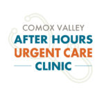 Comox Valley After Hours Urgent Care Clinic